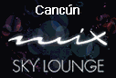 Mix Sky Lounge - Cancun - Mexico