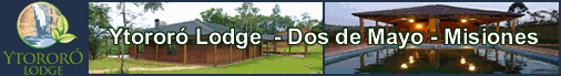 Lodge Ytoror� - Caba�as - Dos de Mayo - Misiones
